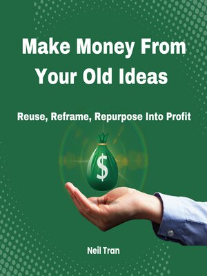 cover image of Make Money From Your Old Ideas
